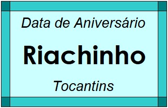 Data de Aniversário da Cidade Riachinho