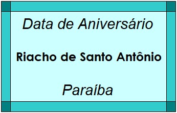 Data de Aniversário da Cidade Riacho de Santo Antônio