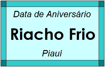 Data de Aniversário da Cidade Riacho Frio