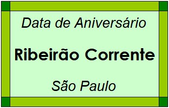 Data de Aniversário da Cidade Ribeirão Corrente