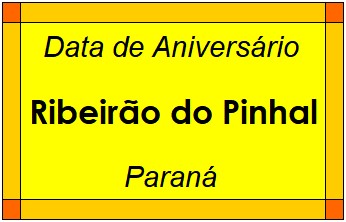 Data de Aniversário da Cidade Ribeirão do Pinhal