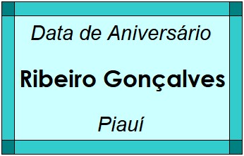 Data de Aniversário da Cidade Ribeiro Gonçalves