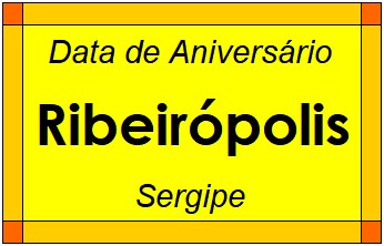 Data de Aniversário da Cidade Ribeirópolis