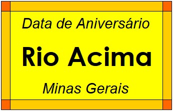 Data de Aniversário da Cidade Rio Acima