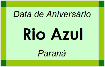 Data de Aniversário da Cidade Rio Azul