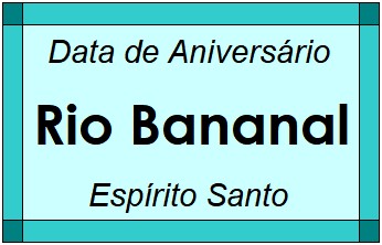 Data de Aniversário da Cidade Rio Bananal