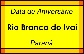 Data de Aniversário da Cidade Rio Branco do Ivaí