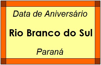 Data de Aniversário da Cidade Rio Branco do Sul