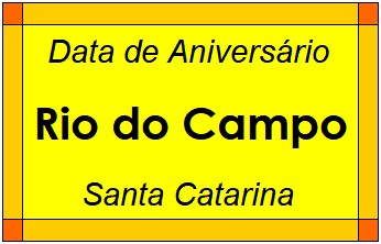 Data de Aniversário da Cidade Rio do Campo