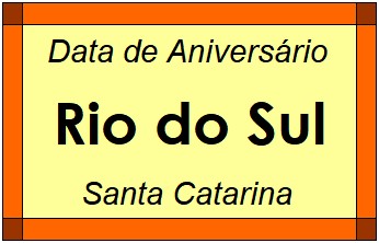 Data de Aniversário da Cidade Rio do Sul