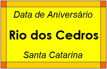 Data de Aniversário da Cidade Rio dos Cedros