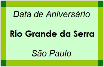 Data de Aniversário da Cidade Rio Grande da Serra