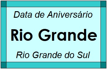 Data de Aniversário da Cidade Rio Grande