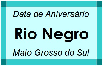 Data de Aniversário da Cidade Rio Negro