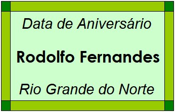 Data de Aniversário da Cidade Rodolfo Fernandes