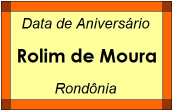 Data de Aniversário da Cidade Rolim de Moura