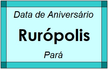 Data de Aniversário da Cidade Rurópolis