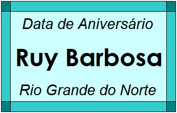 Data de Aniversário da Cidade Ruy Barbosa