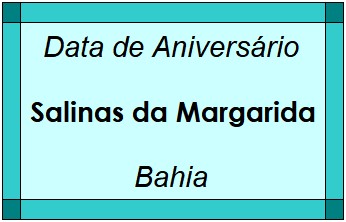 Data de Aniversário da Cidade Salinas da Margarida