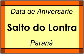 Data de Aniversário da Cidade Salto do Lontra