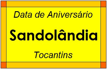 Data de Aniversário da Cidade Sandolândia