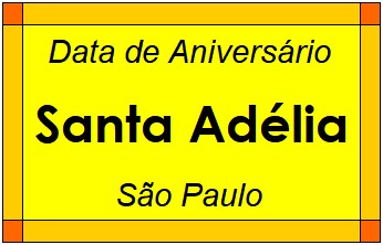 Data de Aniversário da Cidade Santa Adélia