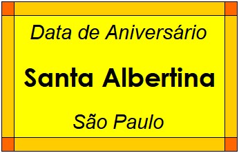 Data de Aniversário da Cidade Santa Albertina