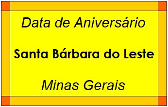 Data de Aniversário da Cidade Santa Bárbara do Leste