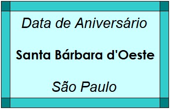 Data de Aniversário da Cidade Santa Bárbara d'Oeste