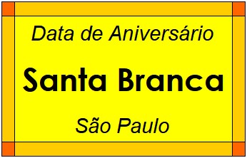 Data de Aniversário da Cidade Santa Branca