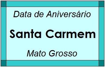 Data de Aniversário da Cidade Santa Carmem