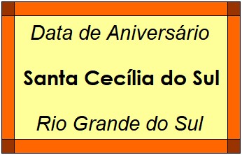 Data de Aniversário da Cidade Santa Cecília do Sul