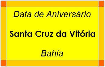 Data de Aniversário da Cidade Santa Cruz da Vitória