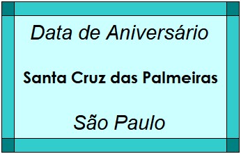 Data de Aniversário da Cidade Santa Cruz das Palmeiras