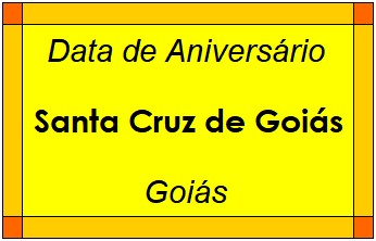 Data de Aniversário da Cidade Santa Cruz de Goiás