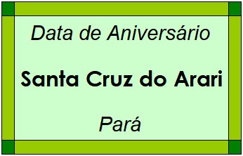 Data de Aniversário da Cidade Santa Cruz do Arari