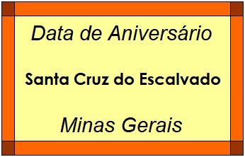 Data de Aniversário da Cidade Santa Cruz do Escalvado