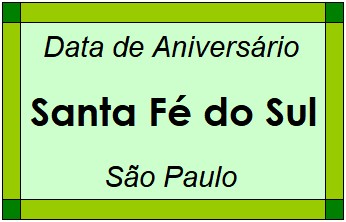 Data de Aniversário da Cidade Santa Fé do Sul