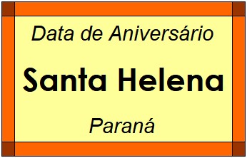 Data de Aniversário da Cidade Santa Helena