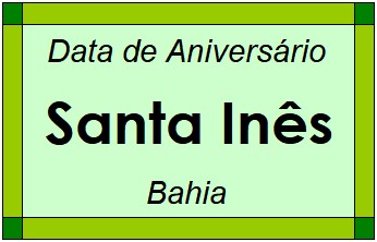 Data de Aniversário da Cidade Santa Inês