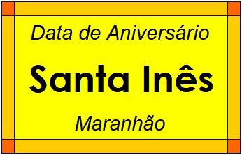 Data de Aniversário da Cidade Santa Inês