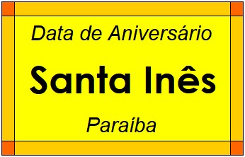 Data de Aniversário da Cidade Santa Inês