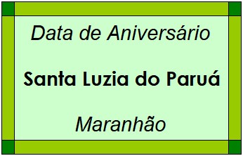 Data de Aniversário da Cidade Santa Luzia do Paruá