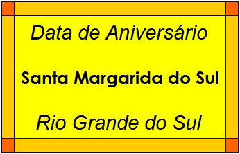 Data de Aniversário da Cidade Santa Margarida do Sul