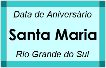 Data de Aniversário da Cidade Santa Maria