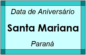 Data de Aniversário da Cidade Santa Mariana