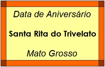 Data de Aniversário da Cidade Santa Rita do Trivelato