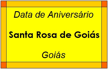 Data de Aniversário da Cidade Santa Rosa de Goiás