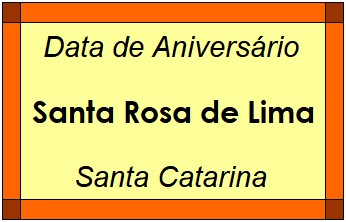 Data de Aniversário da Cidade Santa Rosa de Lima