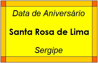 Data de Aniversário da Cidade Santa Rosa de Lima